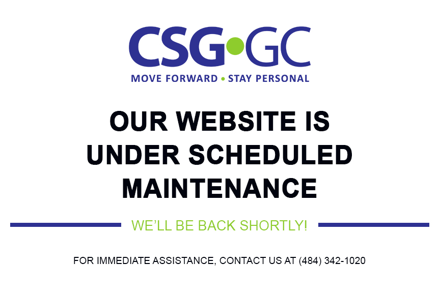 The CSG Customer Portal is under maintenance. Please contact our helpdesk at 484-342-1042